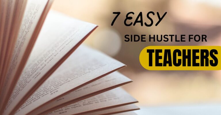 7 Easy Side Hustle for Teachers