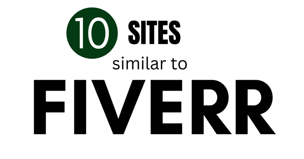 10 Sites Similar to Fiverr with Better Opportunities for Freelancers