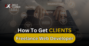 How to Get Clients as a Freelance Web Developer 15+ Great Ways