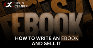 How to Write an Ebook and Sell It