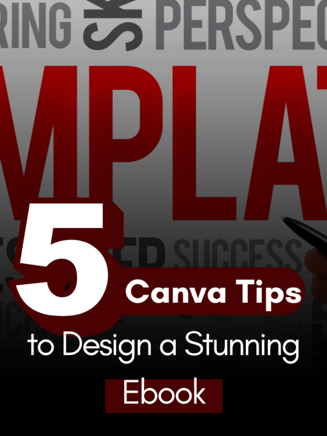 5 Canva Tips to Design a Stunning Ebook in 2025